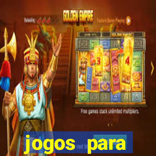 jogos para trabalhar regras e limites